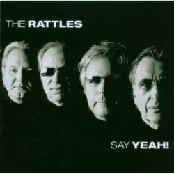 The Rattles : Say Yeah!